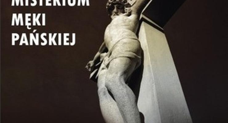 Misterium Męki Pańskiej w Mikluszowicach