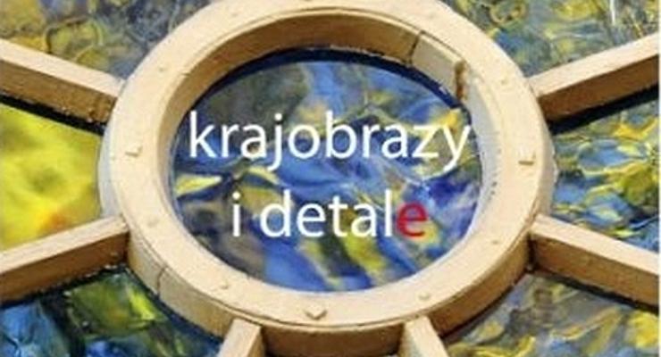 Krajobrazy i detale Przemysława Koniecznego
