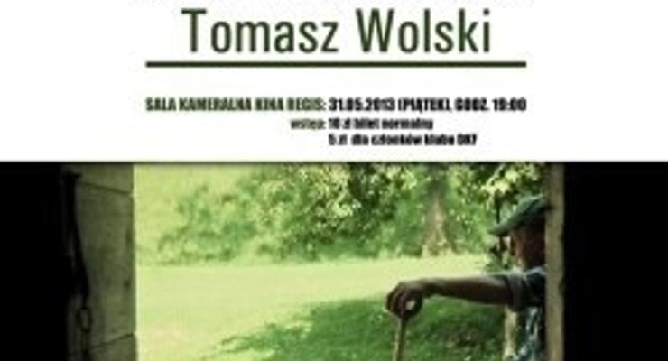 DKF Maciste: Tomasz Wolski i jego filmy 