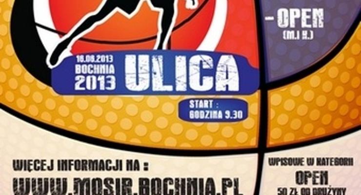 Zapisy do Turnieju Streetballa "Bochnia-Ulica 2013"