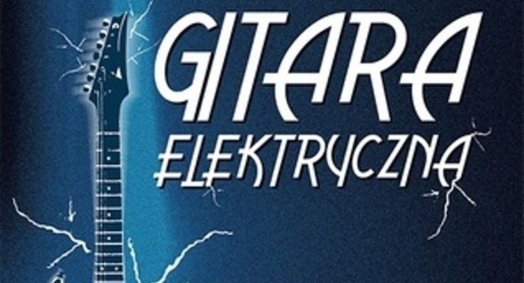 Nauka gry na gitarze elektrycznej w MDK