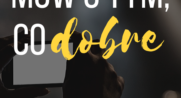 "Mów o tym, co dobre" -  konkurs filmowy