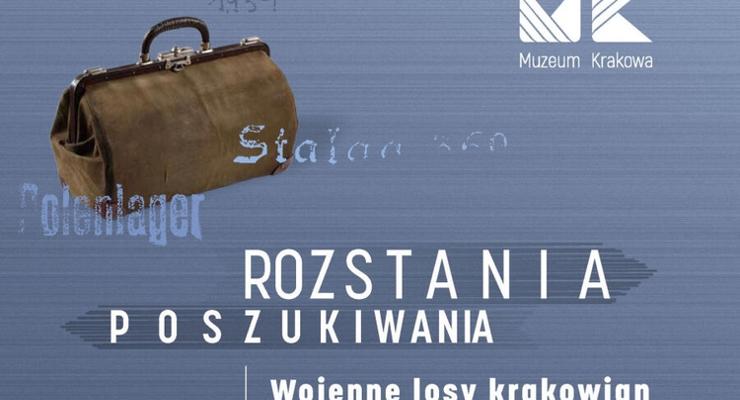 „Rozstania – poszukiwania. Wojenne losy krakowian”