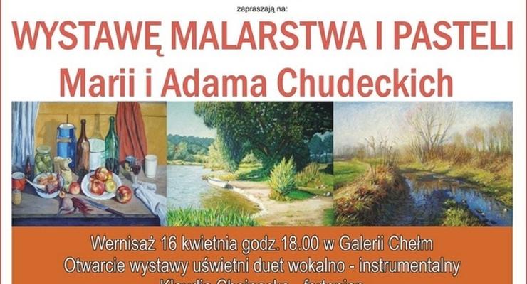 Galeria Chełm: wystawa malarstwa pp. Chudeckich