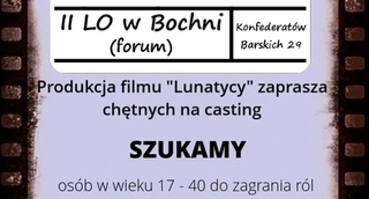 Casting do bocheńskiego filmu „Lunatycy”