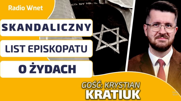 Krystian Kratiuk: skandaliczny list episkopatu o żydach - autorem kard. Ryś?